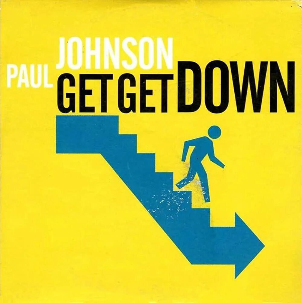 Get down well. Paul johnson get get down. get get down пол джонсон. get get down dj. paul johnson get get down клип.