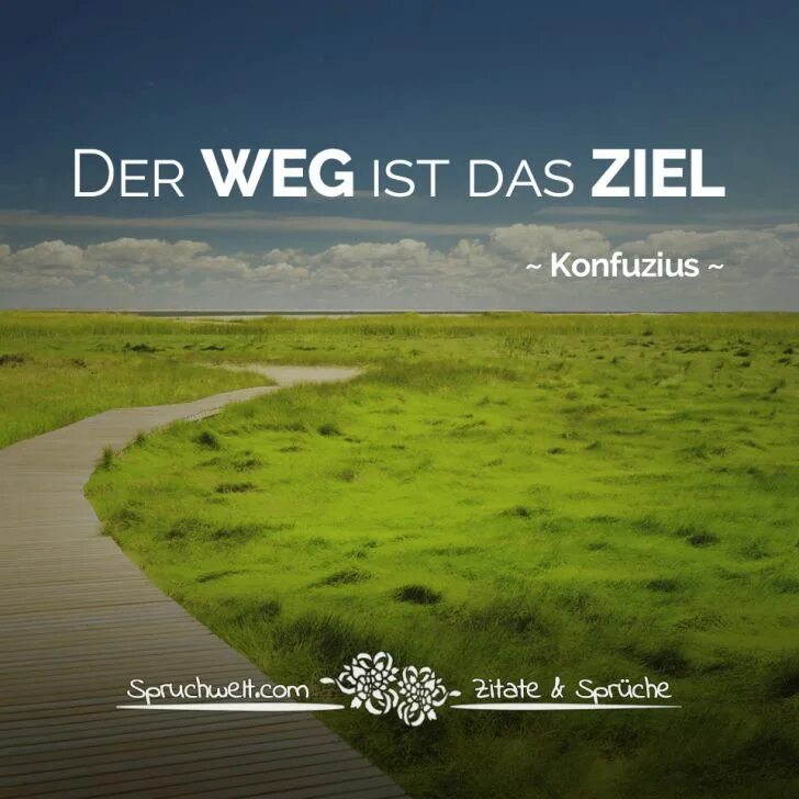 Der Weg ist das Ziel дорога. Weg. Der Weg фото. Weg сое.