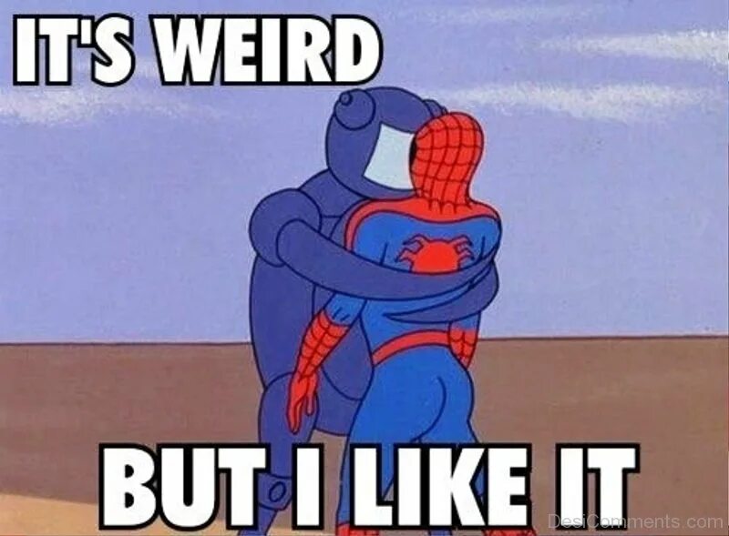 That s weird