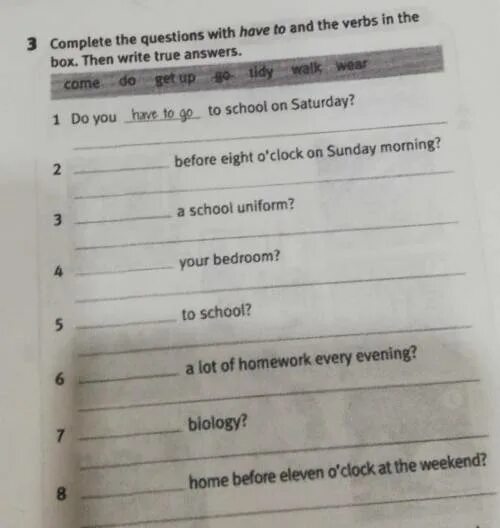 8 complete the questions. Complete the questions. Complete the questions with the Words in the Box then write true answers. Write the questions. Then complete the conversation with true answers.. Complete the questions then write true answers 6 класс.