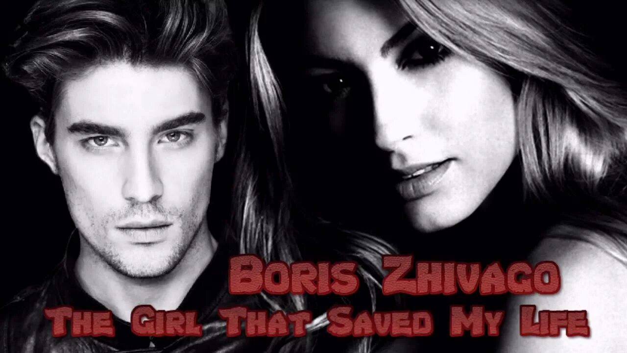 Save that girl. Boris zhivago the girl that saved my life. boris zhivago the girl that saved my life extended vocal. boris zhivago-russian girl.