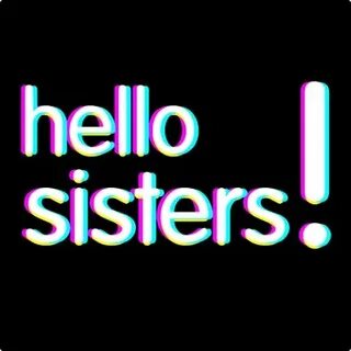 Hello sister