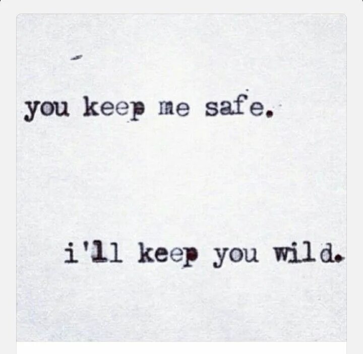 Keep them i have a. You keep me safe i&#039;ll keep you wild. i keep you safe you keep me wild перевод. keep you safe. i&#039;ll keep you safe обложка.