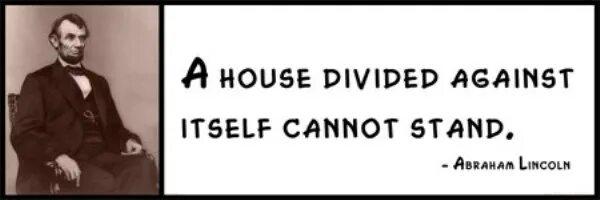 Cannot stand. A house divided against itself cannot stand русский эквивалент.