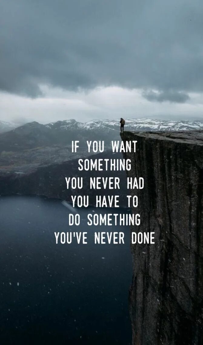 Something you have never had. If you want something you never had. Цитата if you want something. I have something for you. Do what you want to do певица.