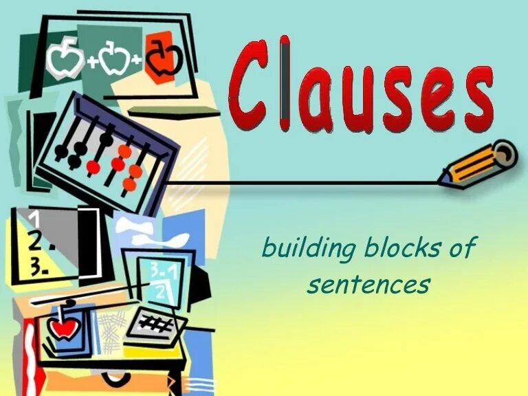 Clauses. Clause Grammar. Clause in Grammar. Clause in Grammar is.