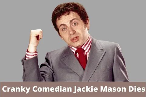 Cranky Comedian Jackie Mason Dies, Know Reason Here. - The N
