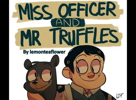 Miss officer and mr truffles