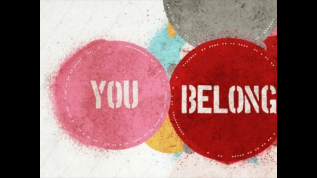 To belong to something. Belong. You belong here. Belonging. Belong Agency.