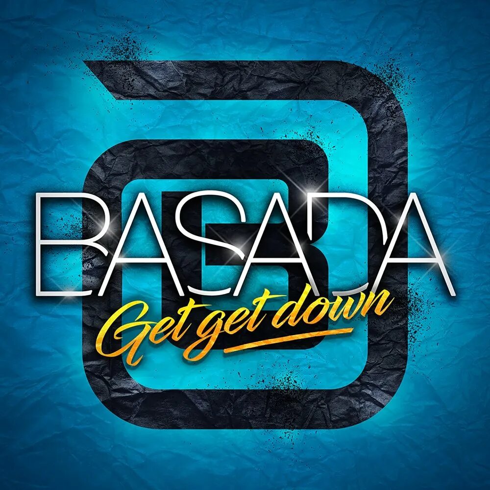 Basada. EHR русские хиты. Basada музыка. Get down музыка. Get get down slowed