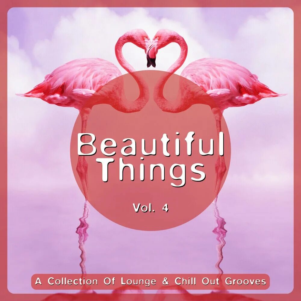 Beautiful things. Andain beautiful things. A thing of Beauty. Va - beautiful things Vol. 4.