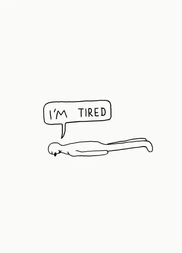 I so tired перевод. Картинка im tired. tired надпись. тату tired. i&#039;m tired, i&#039;m leaving.