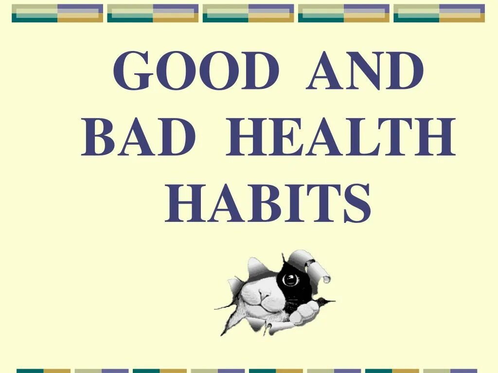 Good Habits презентация. Good Health Habits Bad Health. Good and Bad Health Habits 8 класс кузовлев презентация. Health Habits POWERPOINT. Good and bad habits