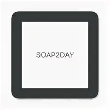 Soap 2 day
