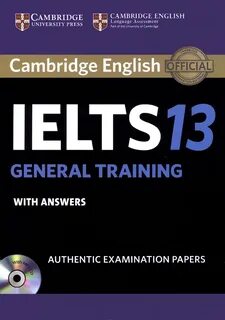 Bản đẹp Cambridge Ielts 13 General Training with answer, Authentic Examinat...