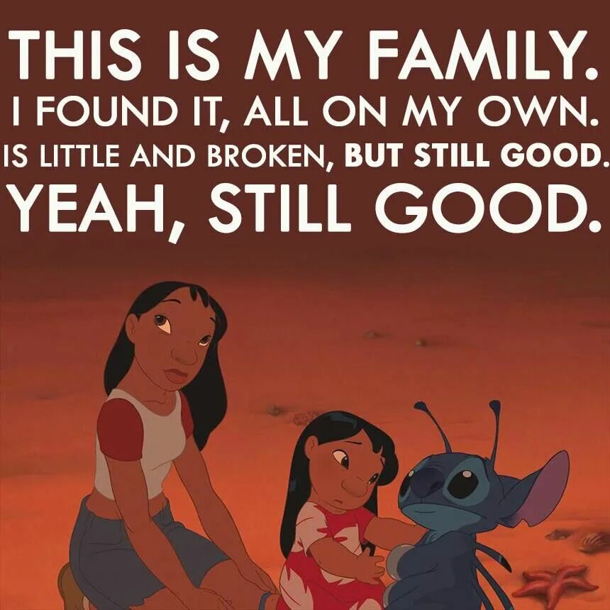 But still good 2. Ohana means family. but still.