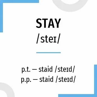 Вторая форма глагола stay