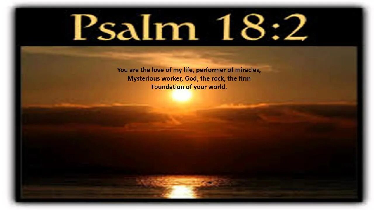 Псалом 18:2. Псалом 18 фото. Видео Псалом 18. Псалом 18 читать