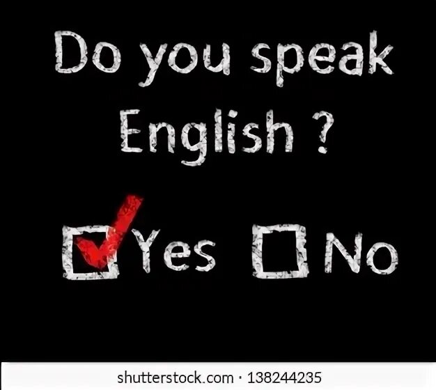 Di you speak English Yes ofкумь. Your english very well