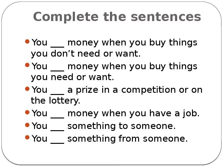 Related verb. Verbs related to money 8 класс. Предложения со словом need. Verbs connected with money. Предложение со словом bought на английском языке.