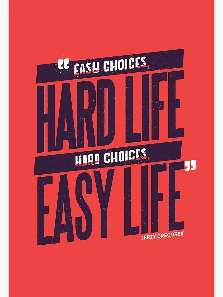 Easy choices hard Life hard choices easy Life. Книги лайф Хард. Hard choice. Life is not easy game. Easy choice