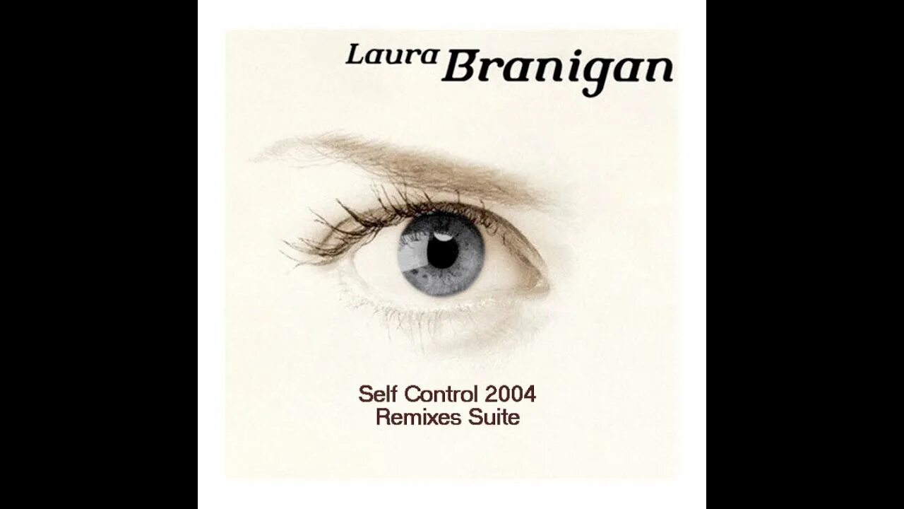 Branigan Laura Gloria 2004. Laura Branigan "self Control". Laura Branigan self Control обложка. Self control mp3