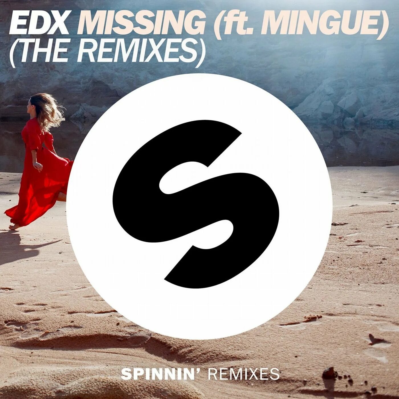 EDX. EDX missing. Spinnin Remixes. Mingue исполнитель.