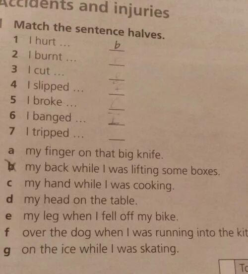 Match two halves of the sentences. Match the sentences halves. 9 A Match the sentences halves. Match the halves of the sentences. How old.... Match sentence halves 1-6 with a-f.