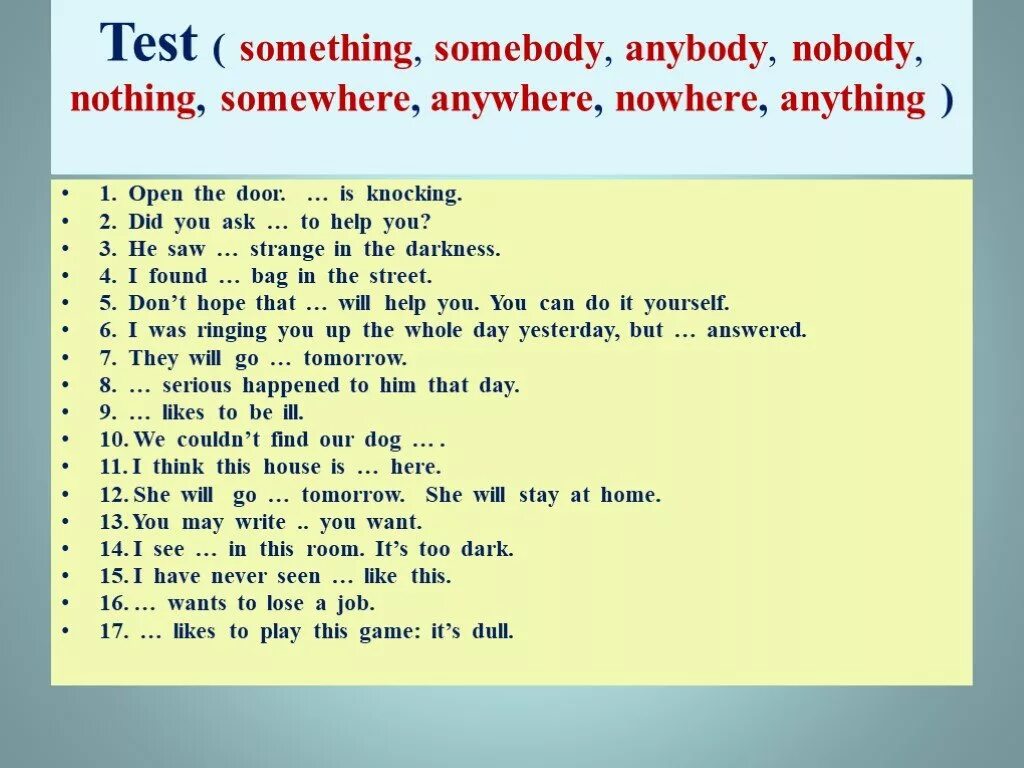 You live here long. Неопределённые местоимения в английском языке упражнения. Somebody в английском. Some any no something anything nothing Somebody anybody Nobody упражнения. Somebody something anybody anything Nobody nothing правило.