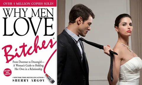 Why Men Love Bitches: By Sherry Argov, Review, Meaning.