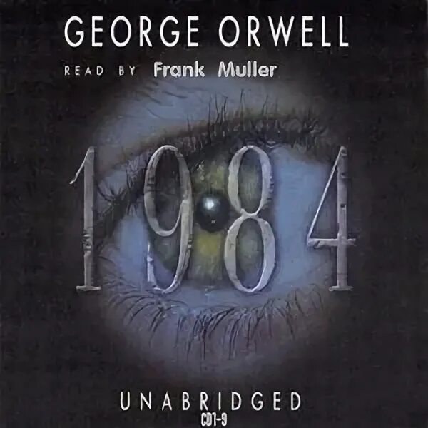 Джорджа Оруэлла «1984». Оруэлл 1984 обложка. Джордж Оруэлл 1984 год. 1984 Джордж Оруэлл книга обложка.