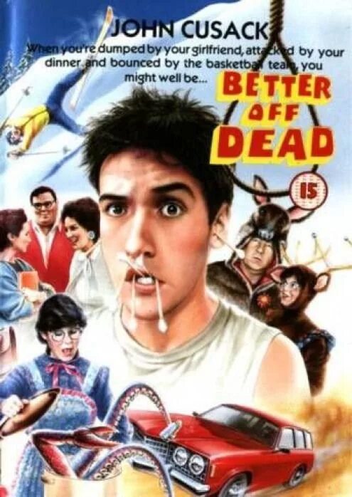Better off that way. Better off dead. better off. john cusack young. be better off.