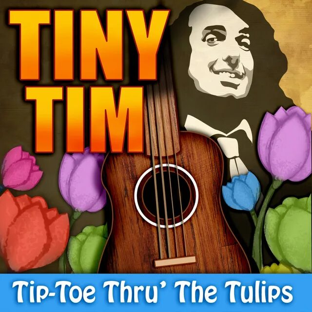 Tip toe thru the. Tiny tim tiptoe. tip toe thru the tulips. tiny tim - tip-toe through the tulips. tiny tim - tip-toe through the tulips with me.