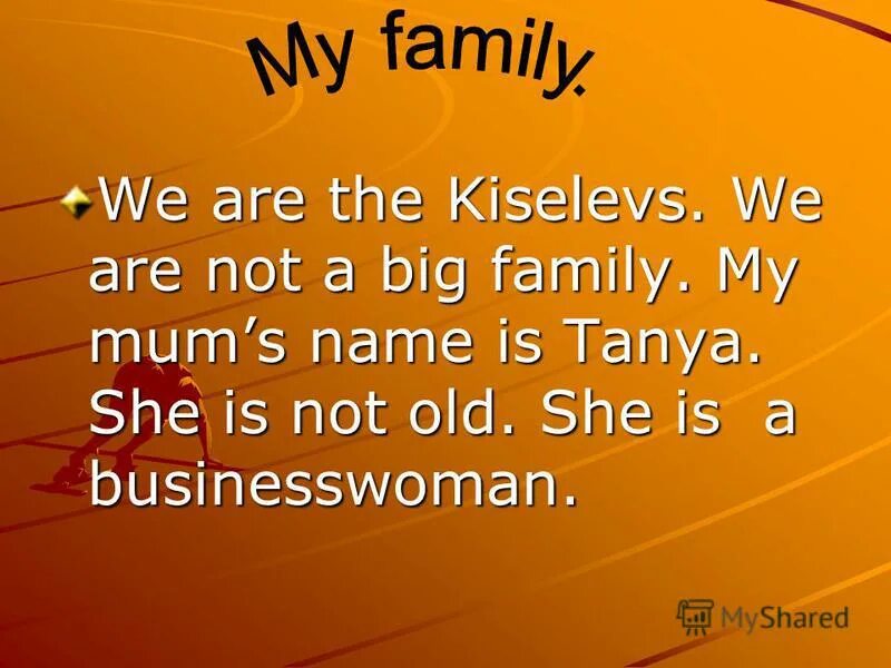My mum s name is. Составить предложения с have got. My mum s name is. Задания на притяжательные местоимения в английском языке 2 класс. She family is big.