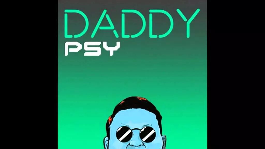 Дэдди текст. Псай Дэдди. Psy Daddy обложка. Daddy Psy текст. Daddy Psy обложка к песни.
