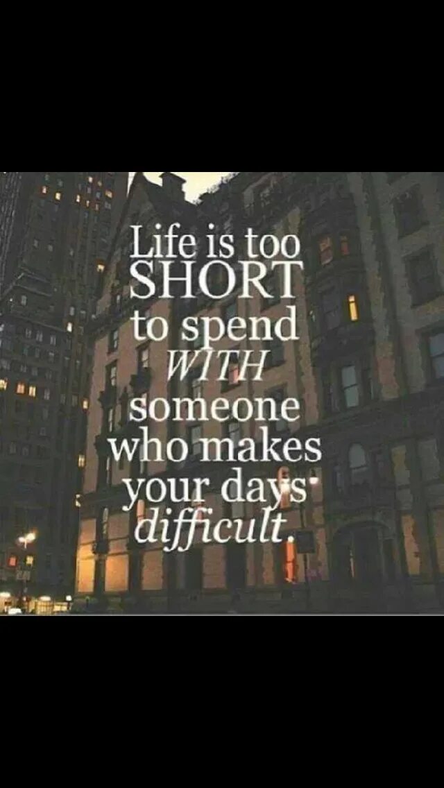 Life's too short. Life is too short quote. Life is too short to spend. Life is short quotes. Spent my life