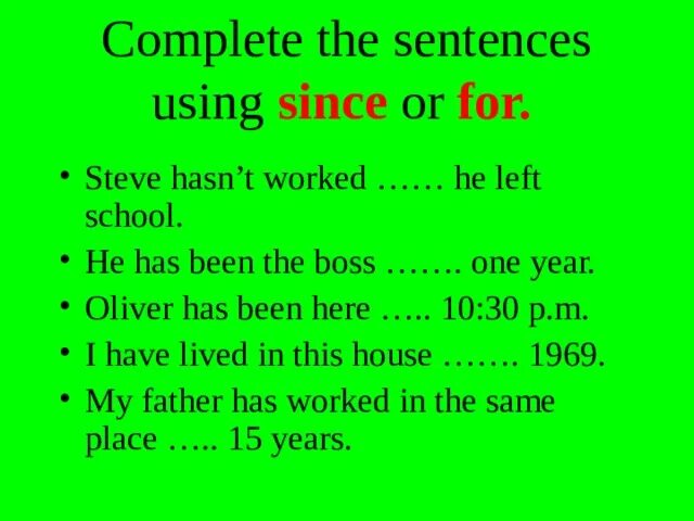 Present perfect since for правило. Since for present perfect. For или since present perfect. Задания на for since.