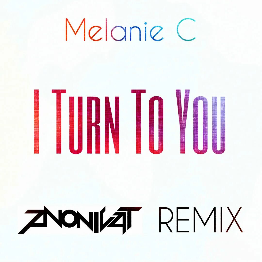 Песня turn to you melanie. I turn to you melanie. melanie c i turn to you. mel c i turn to you. melanie c turn to you.