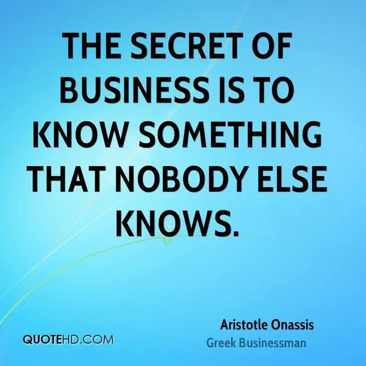 I know something going. Business quotes. Quotations about Business. Quotes on Business. Nobody Business.