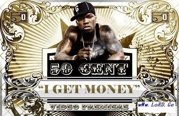 Https get money ru. 50 Cent money. Get the money. I get money. 50 Cent money Remix.