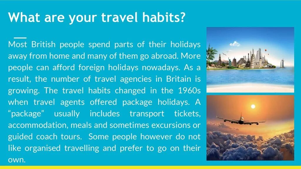 What are you Travel Habits презентация. Your Travel. Презентация travelling Fransi по английскому. Do you like travelling. Holidays in your country