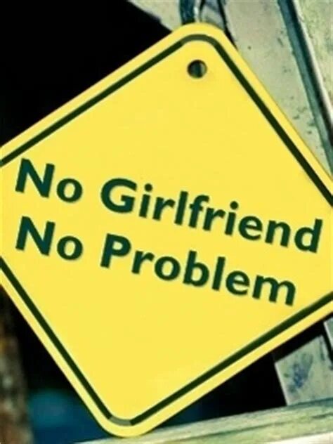 No problem обои. No gf no problem. No girlfriend no problem обои. No girlfriend no problem