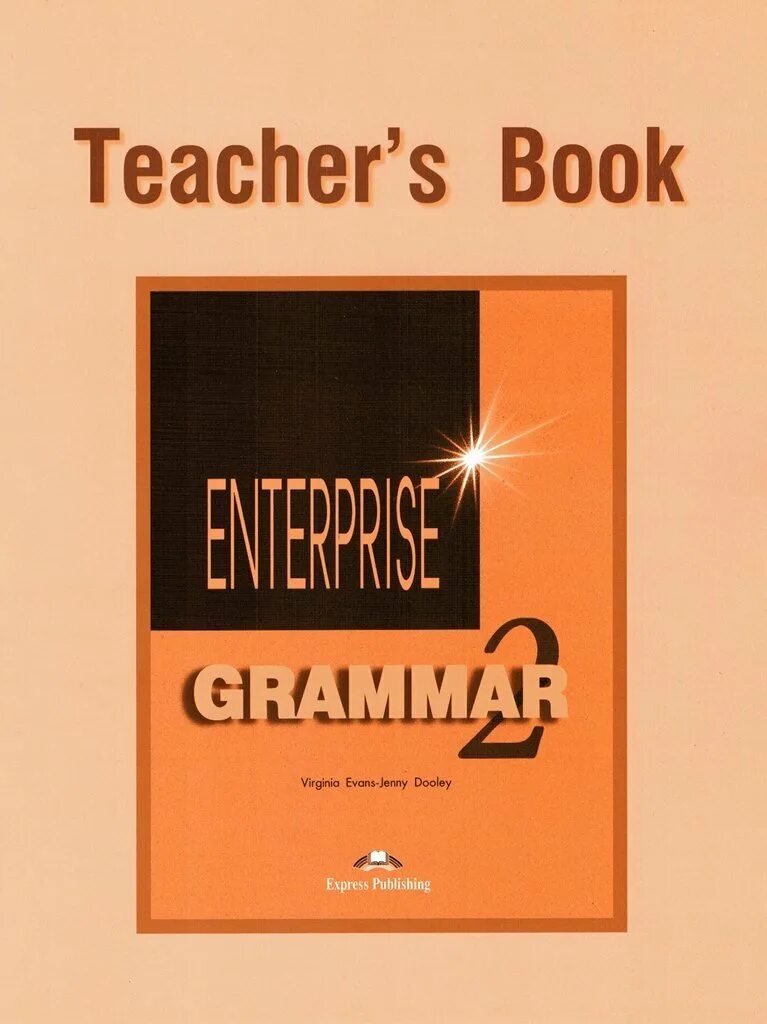 Enterprise Grammar 2. Enterprise 2 Grammar book. Enterprise грамматика. Enterprise 2 teacher's book. Enterprise teachers book