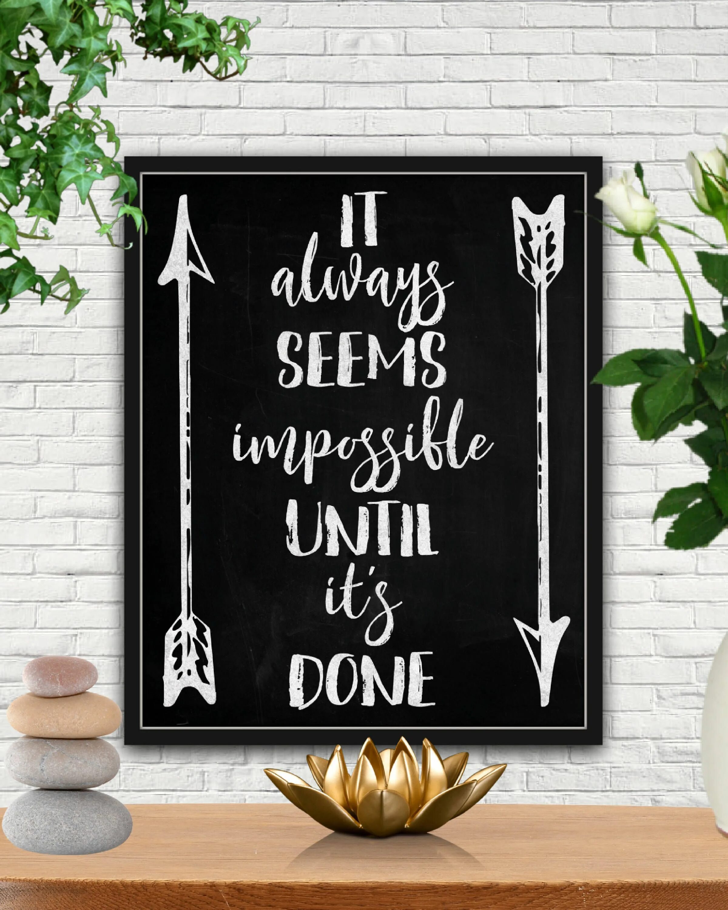 Until is done. It always seems Impossible until it's gone.