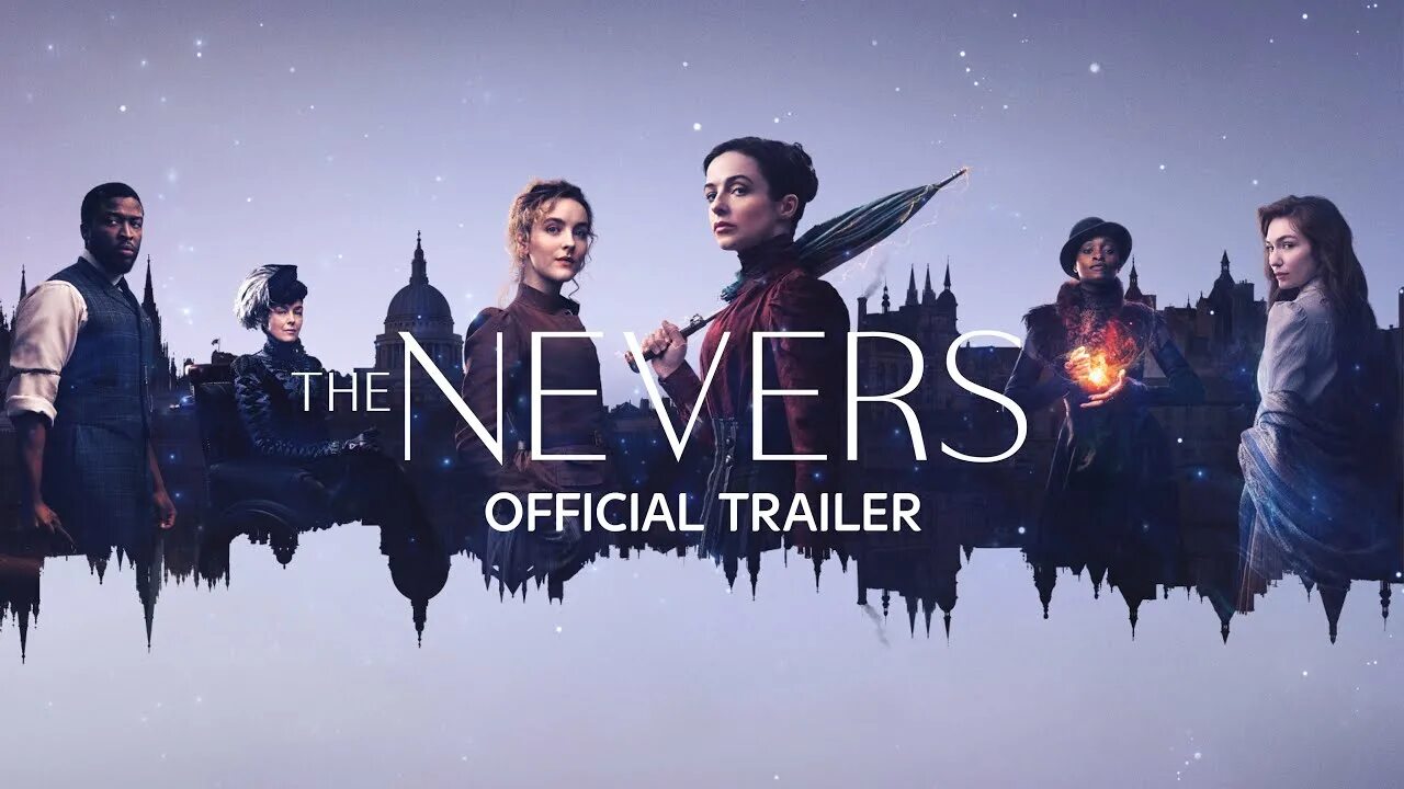 Невероятные трейлер на русском. The nevers. Nevers HBO. Невероятные 2021. Постр the nevers.