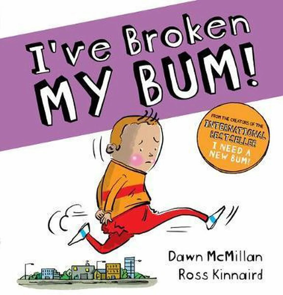 I ve got book. I broke my Bum. Bum joke.