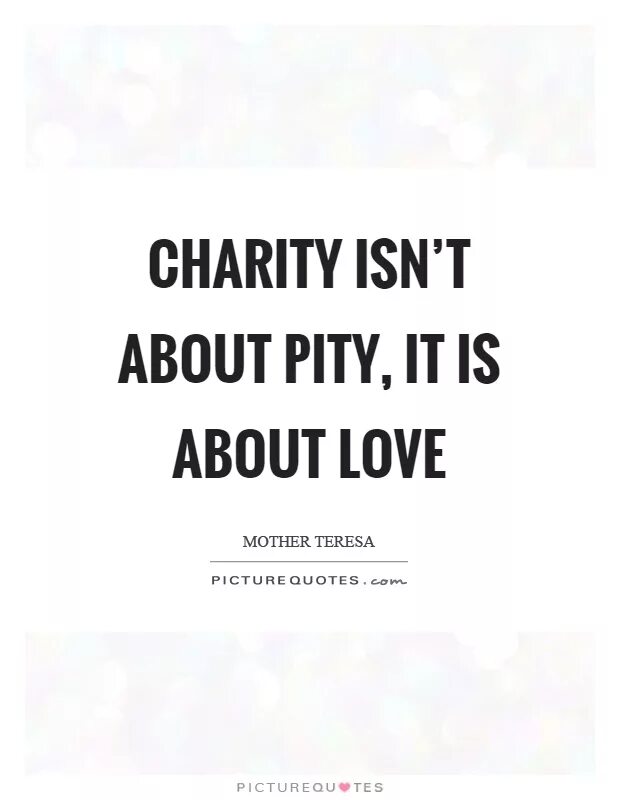 It s a pity перевод. Charity quotes. Quotations about Charity. Sayings about Charity. Quotes on Charity.