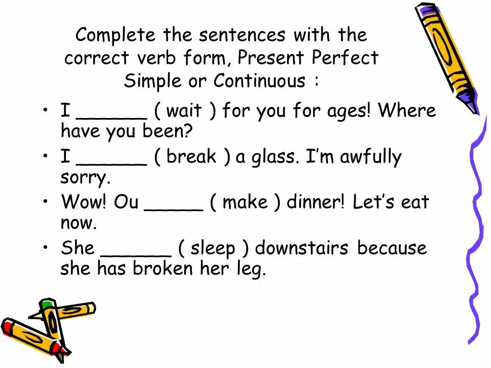Complete the sentences with correct forms. Презент Перфект Симпл. Complete the sentences with the. Complete the sentences with the forms of present simple present континиус. Complete the sentences with the correct.