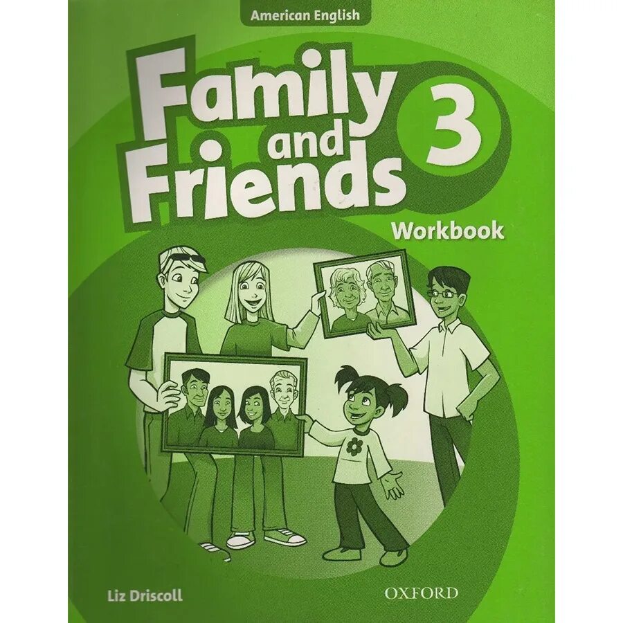 Family student book. Английский язык Family and friends 3 Workbook. Оксфорд Family and friends 4. Family and friends 3 Оксфорд. Family and friends Workbook 3. class book.