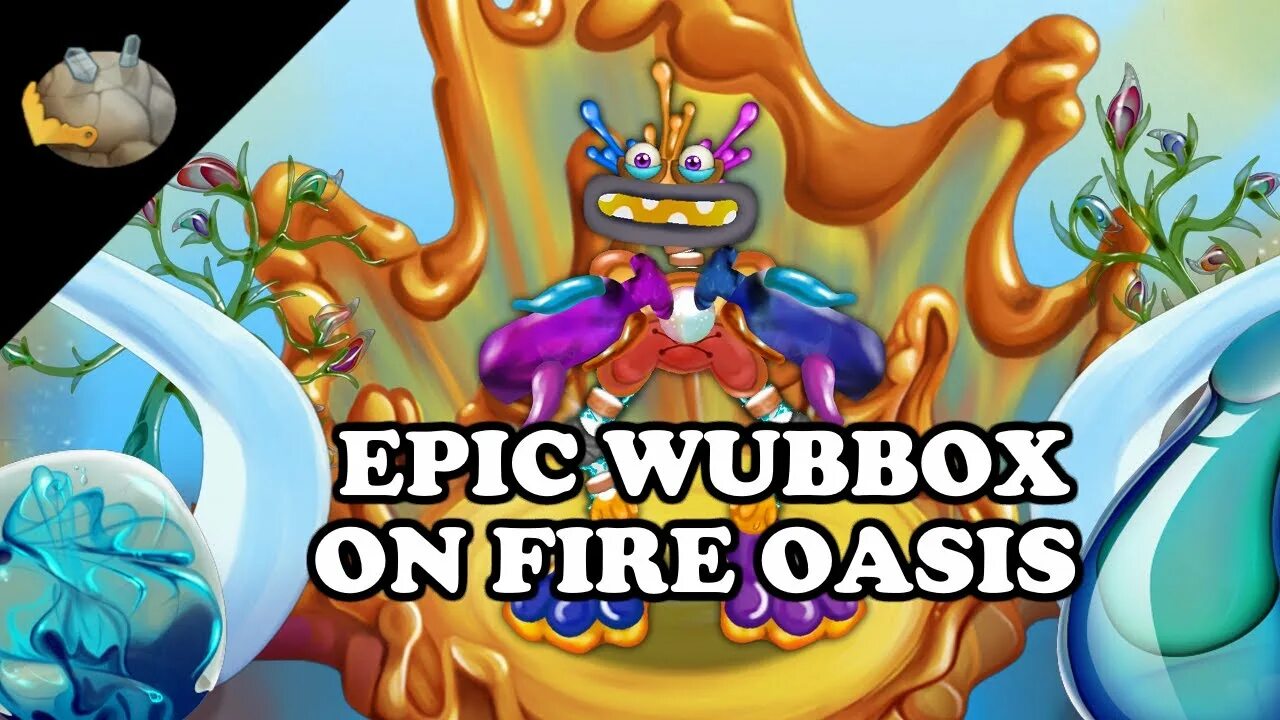 Fire Oasis Epic Wubbox. Огненный Оазис my singing Monsters. Fire haven Epic Wubbox. Epic Wubbox Concept. Остров огненного оазиса